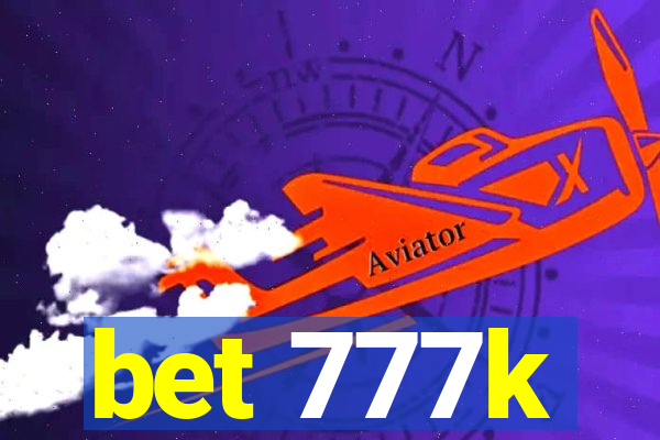 bet 777k